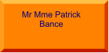 Mr Mme Patrick Bance