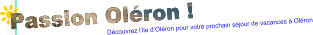 Passion Oléron ! Découvrez l’ile d’Oléron pour votre prochain séjour de vacances à Oléron
