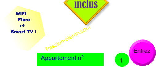 WIFI Fibre  et  Smart TV ! Passion-oleron.com Entrez 1 Appartement n°