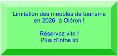 Limitation des meublés de tourisme en 2026  à Oléron !  Réservez vite ! Plus d’infos ici